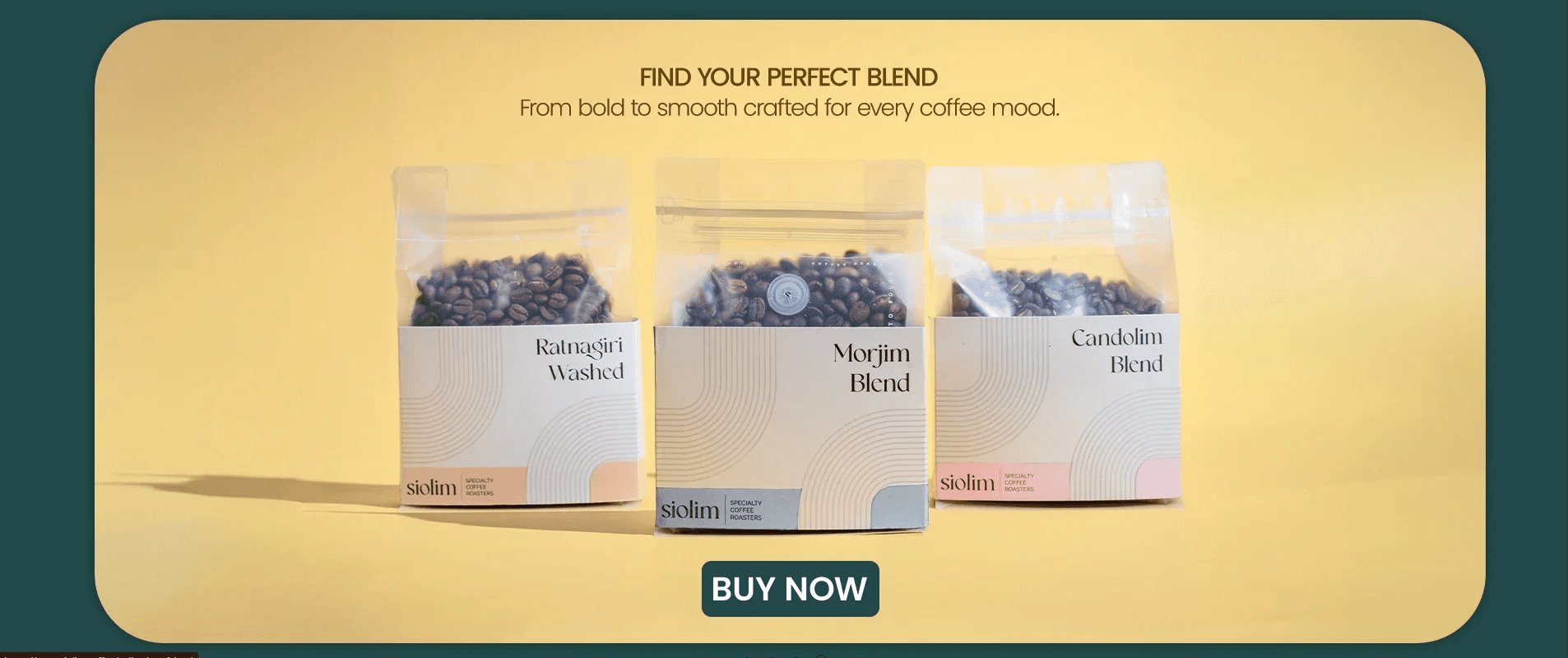 'Find your perfect blend' banner showing Ratnagiri Washed, Morjim Blend and Candolim Blend bags side by side, with a Buy Now button